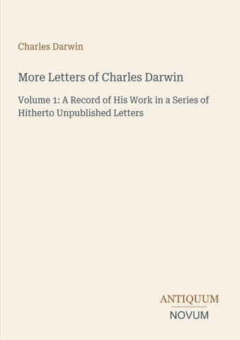 More Letters of Charles Darwin