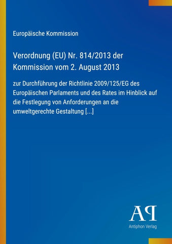 Verordnung (EU) Nr. 814/2013 der Kommission vom 2. August 2013