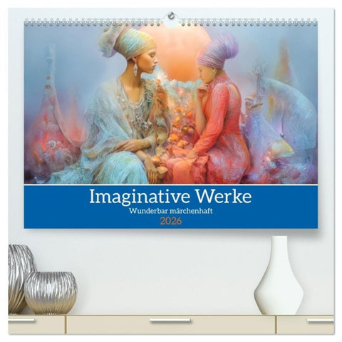 Imaginative Werke - Wunderbar märchenhaft (hochwertiger Premium Wandkalender 2026 DIN A2 quer), Kunstdruck in Hochglanz