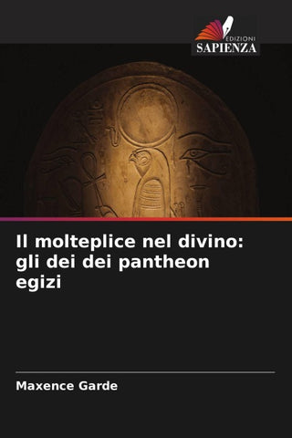 Il molteplice nel divino: gli dei dei pantheon egizi