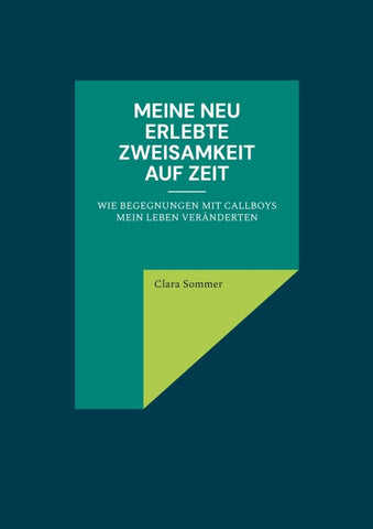 Meine neu erlebte Zweisamkeit auf Zeit