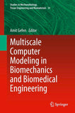 Multiscale Computer Modeling in Biomechanics and Biomedical Engineering