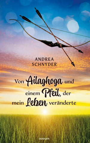 Von Ailaghoga und einem Pfeil, der mein Leben veränderte