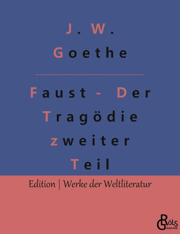 Faust - Der Tragödie zweiter Teil