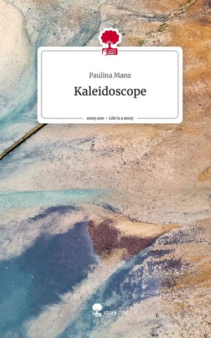 Kaleidoscope. Life is a Story - story.one