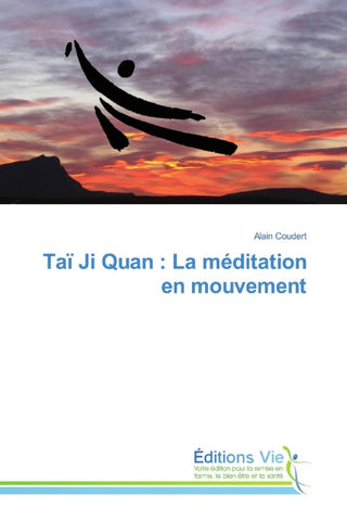 Taï Ji Quan : La méditation en mouvement