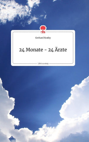 24 Monate - 24 Ärzte. Life is a Story - story.one