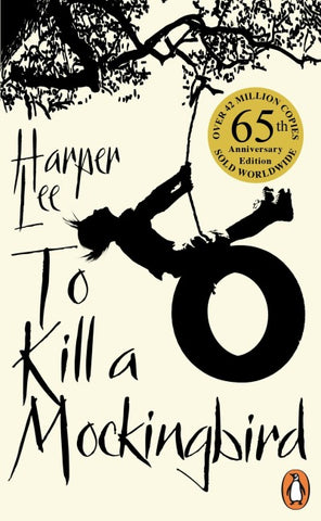 To Kill a Mockingbird. 65th Anniversary Edition