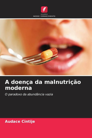 A doença da malnutrição moderna