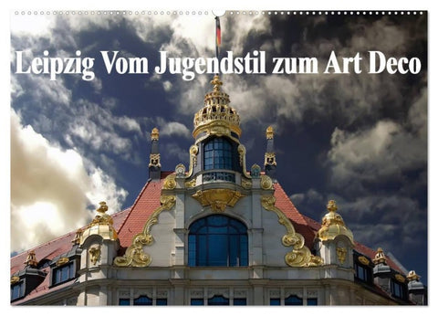 Leipzig - Vom Jugendstil zum Art Deco (Wandkalender 2027 DIN A2 quer), CALVENDO Monatskalender