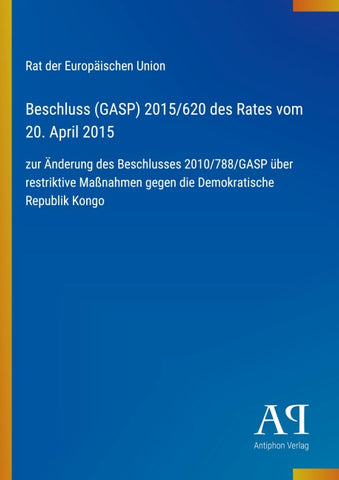 Beschluss (GASP) 2015/620 des Rates vom 20. April 2015