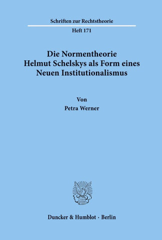 Die Normentheorie Helmut Schelskys als Form eines Neuen Institutionalismus.