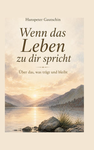 Wenn das Leben zu dir spricht