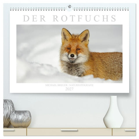 Der Rotfuchs (hochwertiger Premium Wandkalender 2027 DIN A2 quer), Kunstdruck in Hochglanz