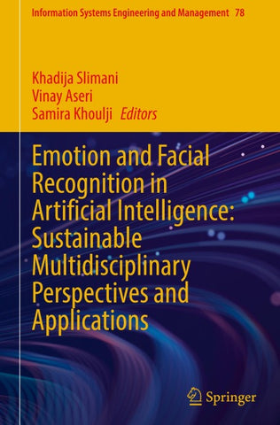 Emotion and Facial Recognition in Artificial Intelligence: Sustainable Multidisciplinary Perspectives and Applications