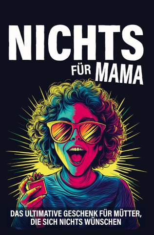 Nichts für Mama