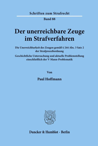 Der unerreichbare Zeuge im Strafverfahren.