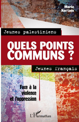 Jeunes palestiniens, jeunes français, quels points communs ?