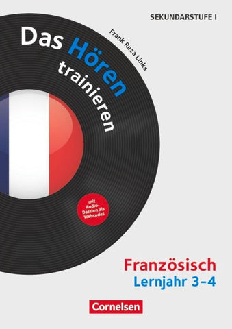 Das Hören trainieren - Hörkompetenz in den Fremdsprachen Sekundarstufe I/II - Französisch - Lernjahr 3/4