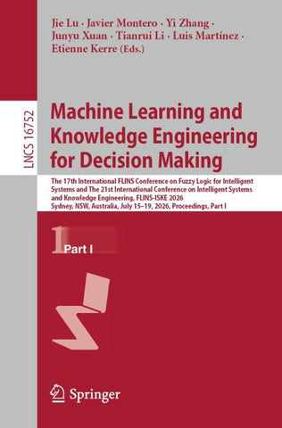 Machine Learning and Knowledge Engineering for Decision Making