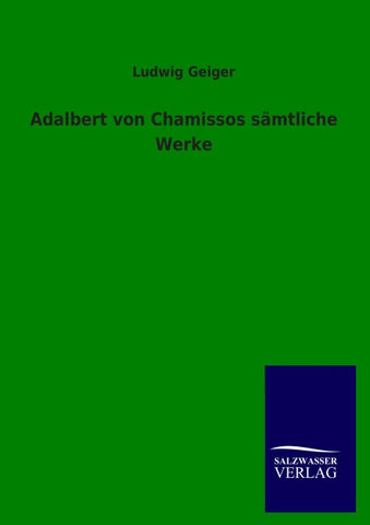 Adalbert von Chamissos sämtliche Werke