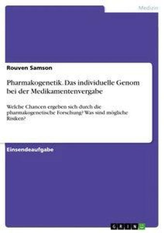 Pharmakogenetik. Das individuelle Genom bei der Medikamentenvergabe
