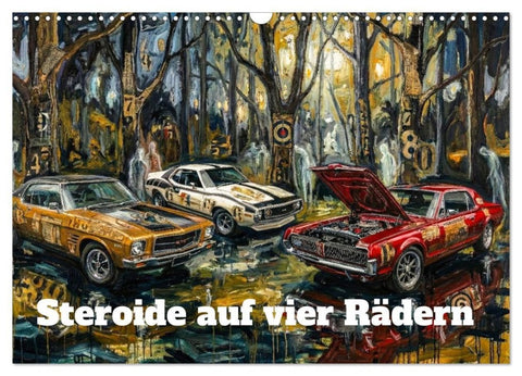 Steroide auf vier Rädern (Wandkalender 2027 DIN A3 quer), CALVENDO Monatskalender
