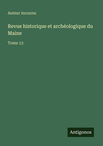 Revue historique et archéologique du Maine