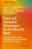 Space and Geospatial Technologies for the Africa We Want