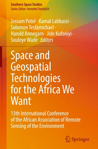 Space and Geospatial Technologies for the Africa We Want