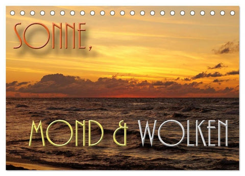 Sonne, Mond und Wolken (Tischkalender 2027 DIN A5 quer), CALVENDO Monatskalender