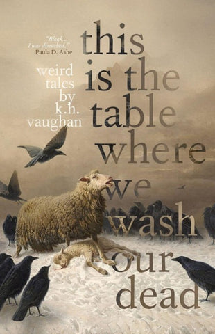 This is the Table Where We Wash Our Dead
