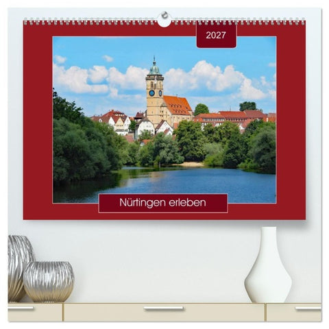 Nürtingen erleben (hochwertiger Premium Wandkalender 2027 DIN A2 quer), Kunstdruck in Hochglanz