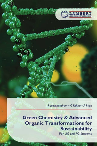 Green Chemistry & Advanced Organic Transformations for Sustainability