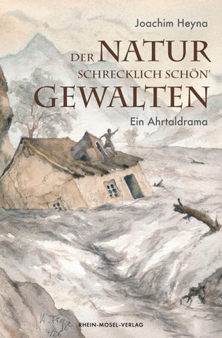 Der Natur schrecklich schön` Gewalten