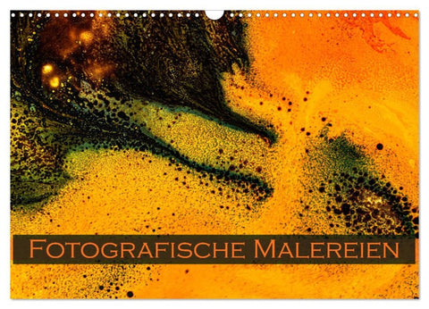 Fotografische Malereien (Wandkalender 2026 DIN A3 quer), CALVENDO Monatskalender