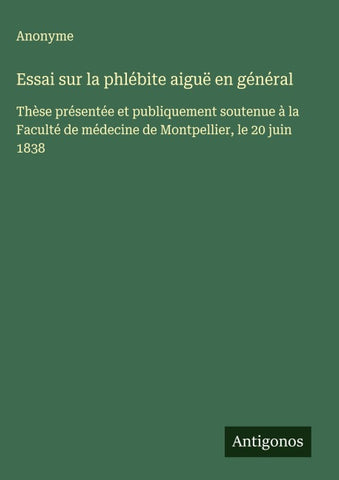 Essai sur la phlébite aiguë en général