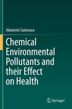Chemical Environmental Pollutants and their Effect on Health