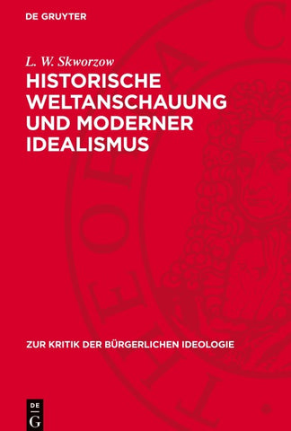 Historische Weltanschauung und moderner Idealismus