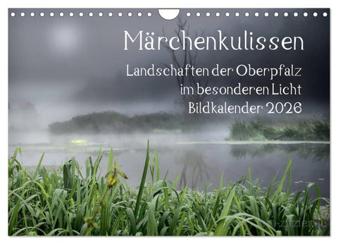 Märchenkulissen - Landschaften der Oberpfalz (Wandkalender 2026 DIN A4 quer), CALVENDO Monatskalender