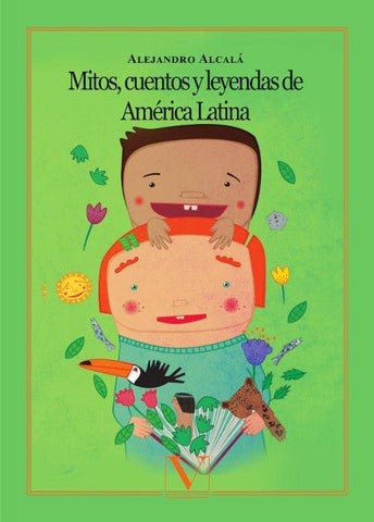 Mitos, cuentos y leyendas de América Latina