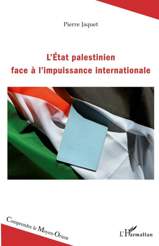 L'Etat palestinien face à l'impuissance internationale