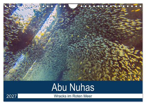 Abu Nuhas - Wracks im Roten Meer (Wandkalender 2027 DIN A4 quer), CALVENDO Monatskalender