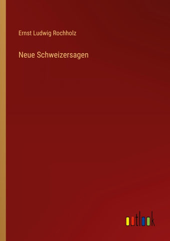 Neue Schweizersagen