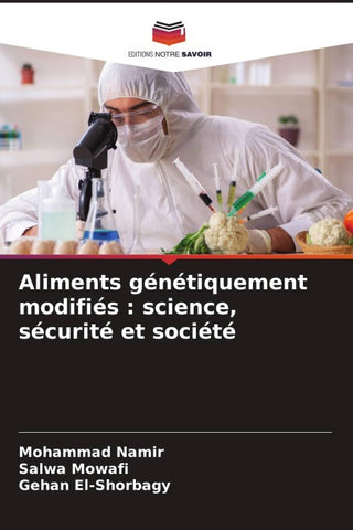 Aliments génétiquement modifiés : science, sécurité et société