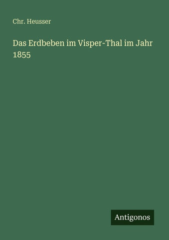 Das Erdbeben im Visper-Thal im Jahr 1855
