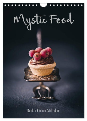 Mystic Food Dunkle Küchen-Stillleben (Wandkalender 2027 DIN A4 hoch), CALVENDO Monatskalender
