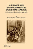A Primer on Environmental Decision-Making
