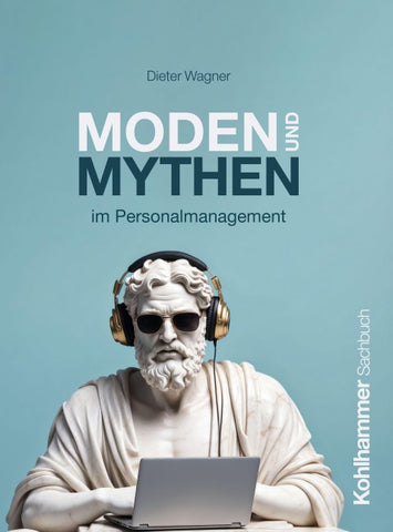 Moden und Mythen im Personalmanagement