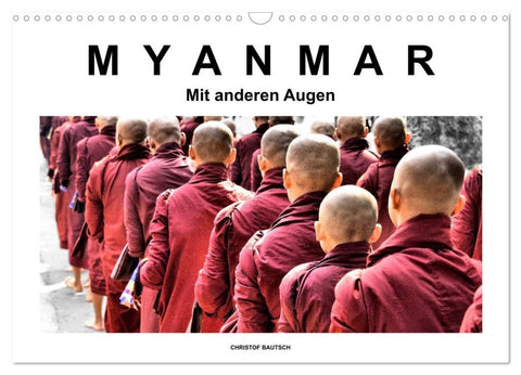 Myanmar - Mit anderen Augen (Wandkalender 2027 DIN A3 quer), CALVENDO Monatskalender